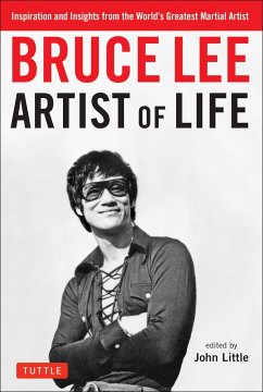 Bruce Lee Artist of Life - Lee, Bruce; Little, John