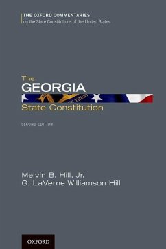 The Georgia State Constitution - Hill, Melvin B; Hill, G Laverne Williamson
