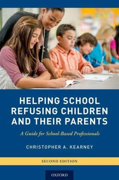 Helping School Refusing Children and Their Parents - Kearney, Christopher A