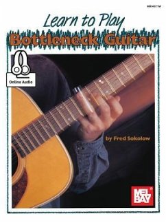 Learn to Play Bottleneck Guitar - Sokolow, Fred