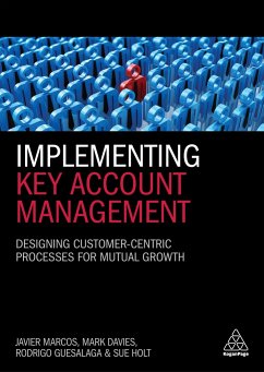 Implementing Key Account Management - Marcos, Dr Javier; Davies, Mark; Guesalaga, Dr Rodrigo