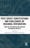Post-Soviet Constitutions and Challenges of Regional Integration