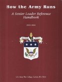 How the Army Runs: A Senior Leader Reference Handbook, 2003-2004