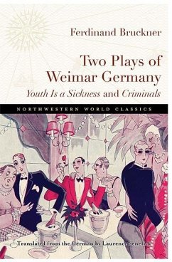 Two Plays of Weimar Germany: Youth Is a Sickness and Criminals - Bruckner, Ferdinand