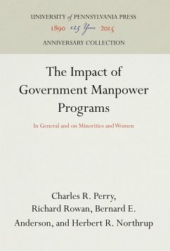 The Impact of Government Manpower Programs - Perry, Charles R.;Rowan, Richard;Anderson, Bernard E.