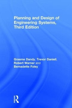 Planning and Design of Engineering Systems - Dandy, Graeme; Walker, David; Daniell, Trevor