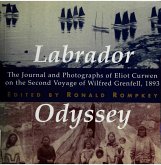 Labrador Odyssey: The Journal and Photographs of Eliot Curwen on the Second Voyage of Wilfred Grenfell, 1893 Volume 3