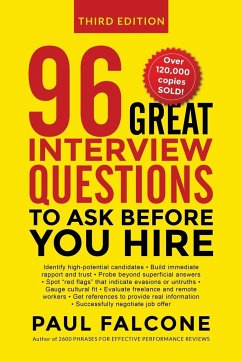 96 Great Interview Questions to Ask Before You Hire - Falcone, Paul