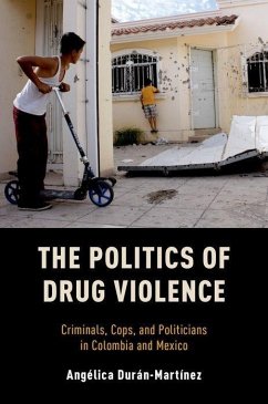 Politics of Drug Violence - Duran-Martinez, Angelica