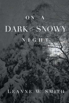 On a Dark & Snowy Night - Smith, Leanne W.