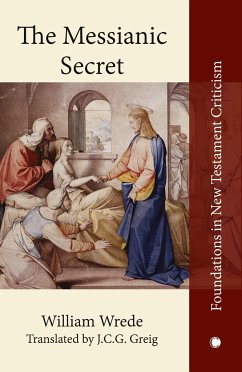 The Messianic Secret - Wrede, William