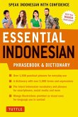 Essential Indonesian Phrasebook and Dictionary: Speak Indonesian with Confidence! (Revised and Expanded)