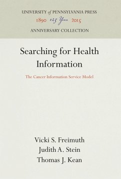 Searching for Health Information - Freimuth, Vicki S.;Stein, Judith A.;Kean, Thomas J.