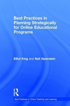 Best Practices in Planning Strategically for Online Educational Programs - King, Elliot; Alperstein, Neil