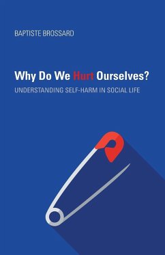 Why Do We Hurt Ourselves? - Brossard, Baptiste