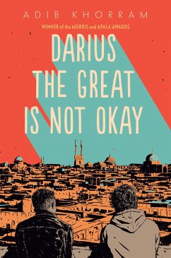 Darius the Great Is Not Okay - Khorram, Adib