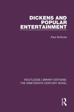 Dickens and Popular Entertainment - Schlicke, Paul Dickens and Popular Entertainment - Schlicke, Paul