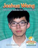 Joshua Wong: Student Activist for Democracy
