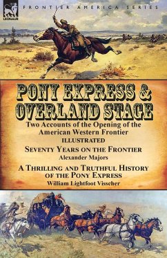 Pony Express & Overland Stage - Majors, Alexander; Visscher, William Lightfoot