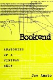 Bookend: Anatomies of a Virtual Self