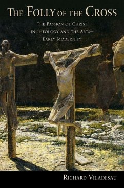The Folly of the Cross - Viladesau, Richard (Professor Emeritus, Fordham University)