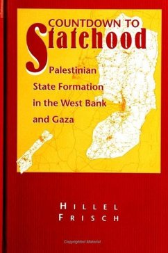 Countdown to Statehood: Palestinian State Formation in the West Bank and Gaza - Frisch, Hillel