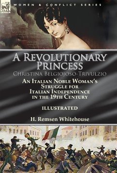 A Revolutionary Princess Christina Belgiojoso-Trivulzio - Whitehouse, H. Remsen