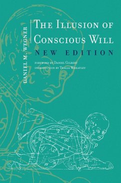 The Illusion of Conscious Will - Wegner, Daniel M.