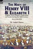 The Navy of Henry VIII & Elizabeth I