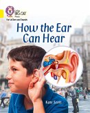 How the Ear Can Hear: Band 3/Yellow