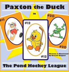 Paxton the Duck - The Pond Hockey League - Nugent, Kristen