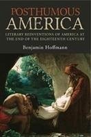 Posthumous America - Hoffmann, Benjamin