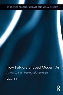 How Folklore Shaped Modern Art - Hill, Wes