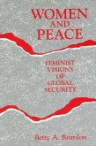 Women and Peace: Feminist Visions of Global Security