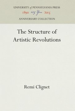 The Structure of Artistic Revolutions - Clignet, Remi
