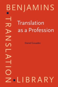 Translation as a Profession - Gouadec, Daniel (University of Rennes)