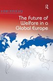 The Future of Welfare in a Global Europe The Future of Welfare in a Global Europe