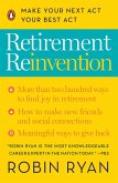Retirement Reinvention: Make Your Next Act Your Best Act