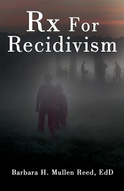 Rx FOR RECIDIVISM - Mullen Reed, Edd Barbara H