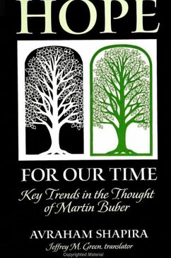 Hope for Our Time: Key Trends in the Thought of Martin Buber - Shapira, Avraham