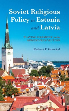 Soviet Religious Policy in Estonia and Latvia - Goeckel, Robert F.