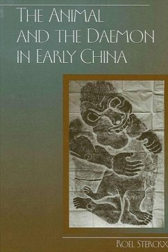 The Animal and the Daemon in Early China - Sterckx, Roel