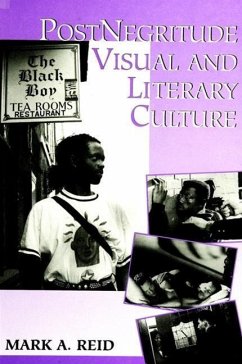 Postnegritude Visual and Literary Culture - Reid, Mark A.