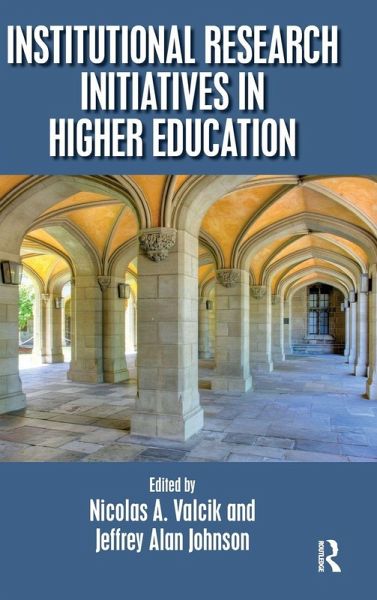 Institutional Research Initiatives in Higher Education Institutional Research Initiatives in Higher Education
