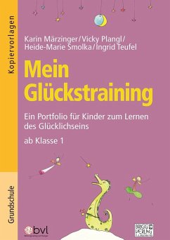 Mein Glückstraining - Märzinger, Karin;Plangl, Vicky;Smolka, Heide-Marie