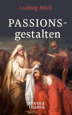 Passionsgestalten - Mödl, Ludwig