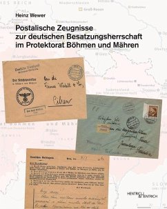Postalische Zeugnisse zur deutschen Besatzungsherrschaft im Protektorat Böhmen und Mähren - Wewer, Heinz