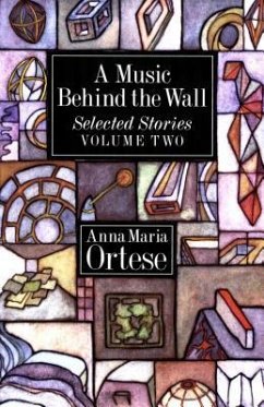 A Music Behind the Wall - Ortese, Anna Maria