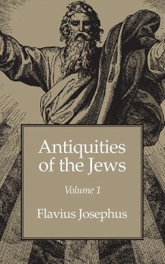 Antiquities of the Jews Volume 1 - Josephus, Flavius