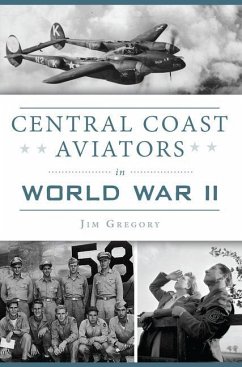 Central Coast Aviators in World War II - Gregory, Jim